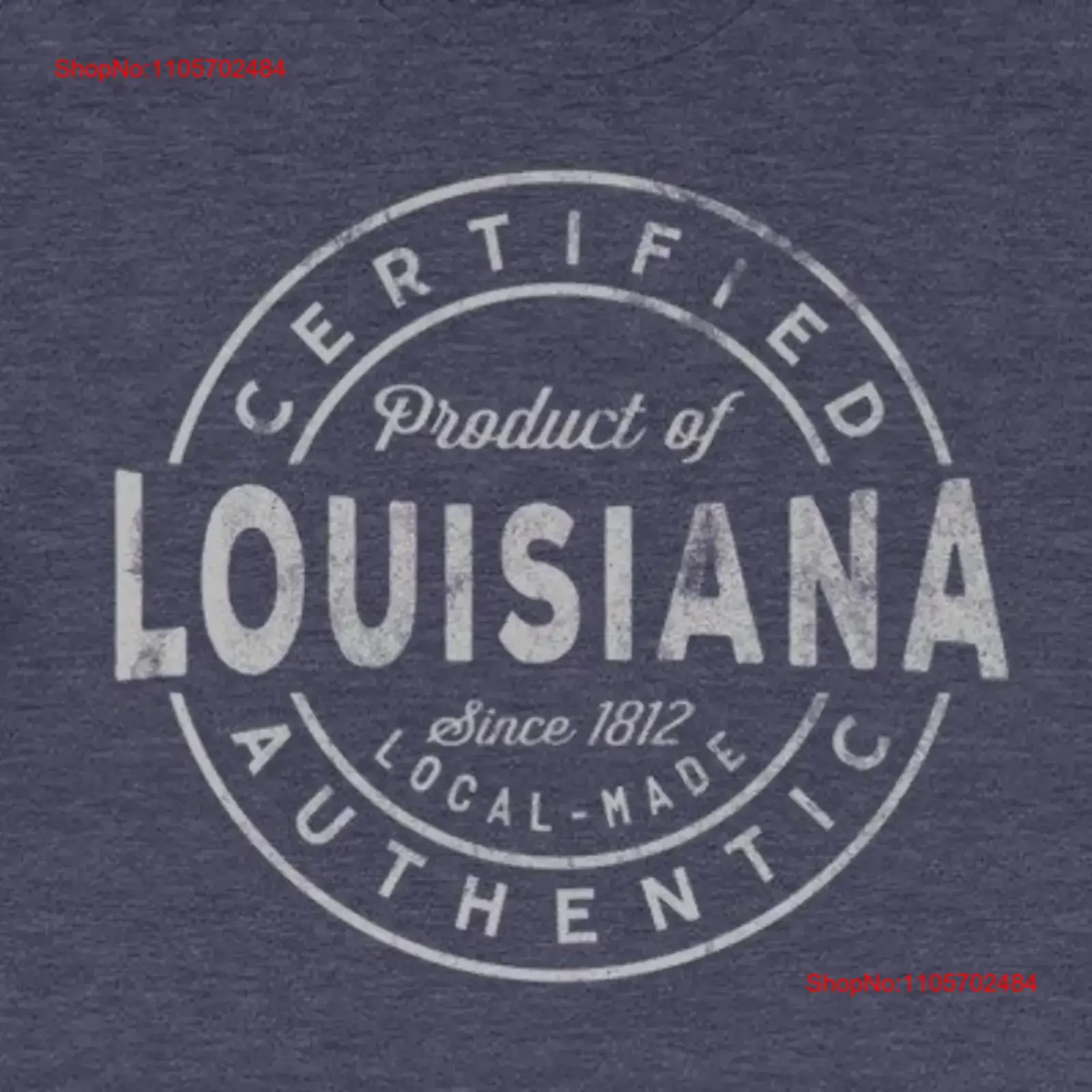 Louisiana Certified Authentic Product T Shirt for Men and Women of vintage Washed streetwear fashion graphic Unisex Breathable