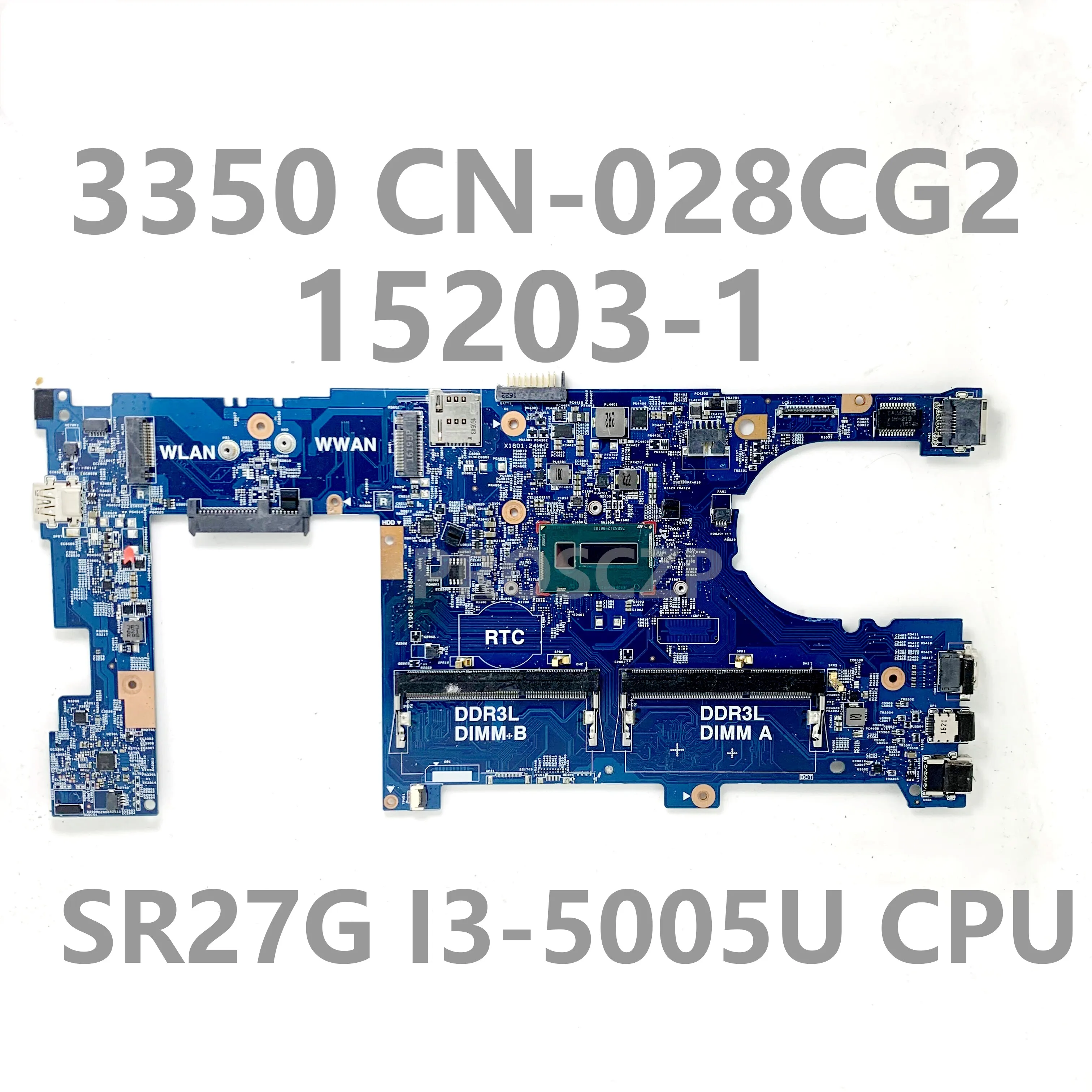 CN-028CG2 028CG2 28CG2 Mainboard For DELL 3350 Laptop Motherboard 15203-1 With SR27G I3-5005U CPU 100% Fully Tested Working Well