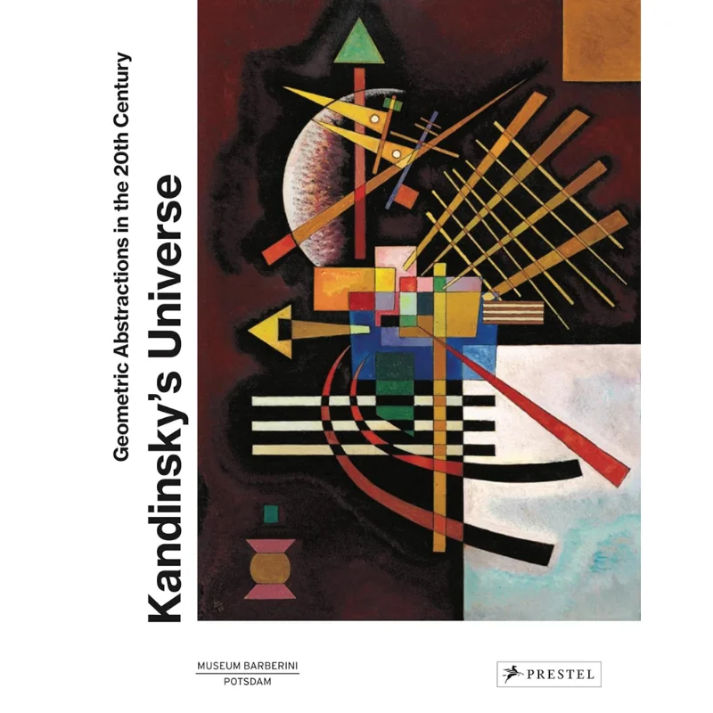 Kandinskys Universe Geometric Abstractions In The 20th Century Ortrud Westheider Michael Philipp 9783791377919