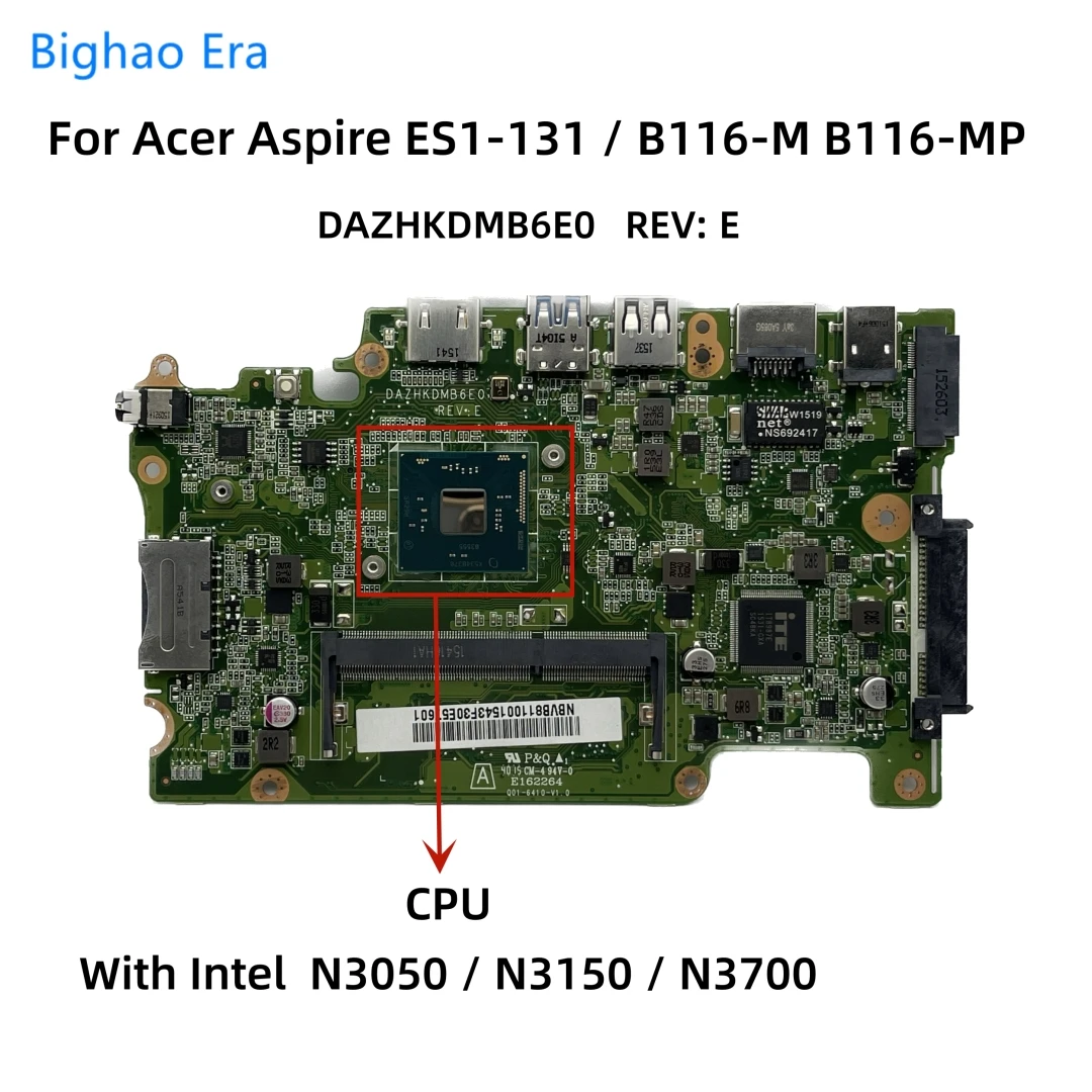 

DAZHKDMB6E0 For Acer Aspire ES1-131 B116-M B116-MP Laptop Motherboard With N3050 N3150 N3700 CPU DDR3L NB.VB811.001 (Brand New)