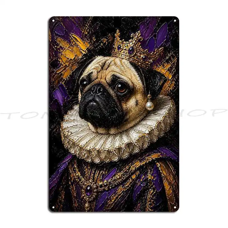 Regal Royal Pug Queen Purple Metal Sign Mural Living Room Printing Wall Decor Personalized Tin Sign Poster