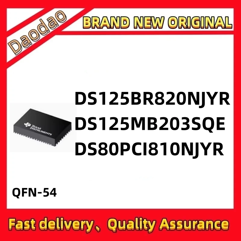 

Quality New DS125BR820NJYR DS125MB203SQE DS80PCI810NJYR DS125BR820 DS125MB203 DS80PCI810 IC chip QFN-54