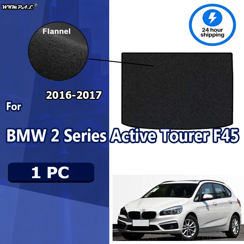 

Flannel Rear Trunk Mat For BMW 2 Series Active Tourer F45 2016-2017 Floor Carpet Pads Auto Accessories Boot Cargo Black