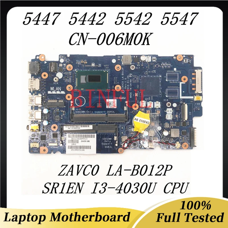 

CN-006M0K 006M0K 06MK0K High Quality Mainboard For 5547 5442 5542 5547 Laptop Motherboard LA-B012P With I3-4030U CPU 100% Tested