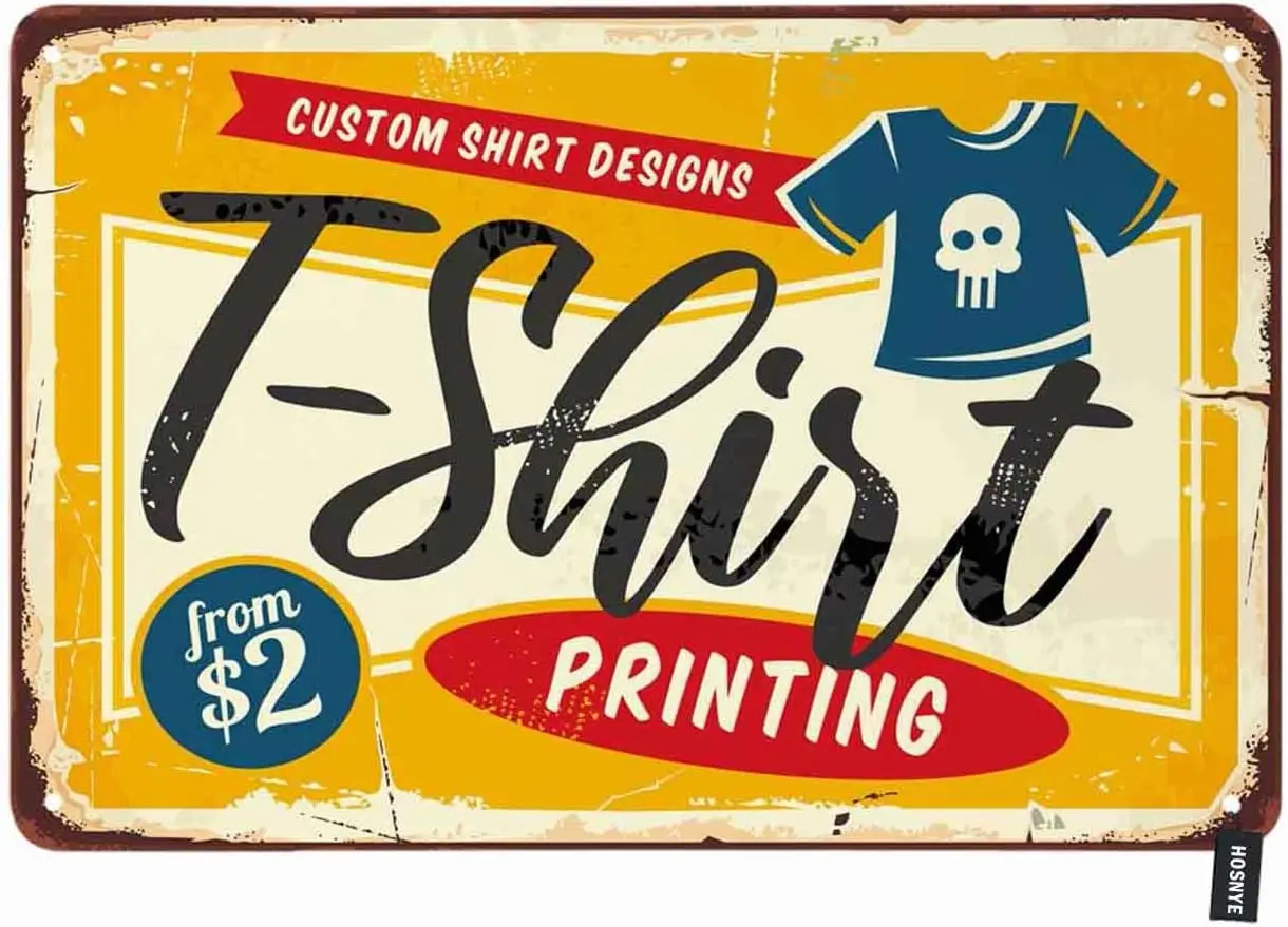 HOSNYE T-Shirt Shop Tin Sign Custom Shirt Designs Store Vintage Metal Signs for Men Women Wall Art Decor Home Bars Clubs Cafes 