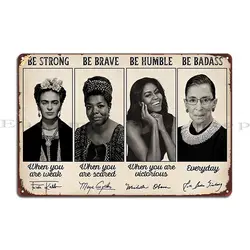 Frida Kahlo Maya Angelou Michelle Obama Ruth Bader Ginsburg Pro Choice Feminist Metal Sign Print Painting Tin Sign Poster