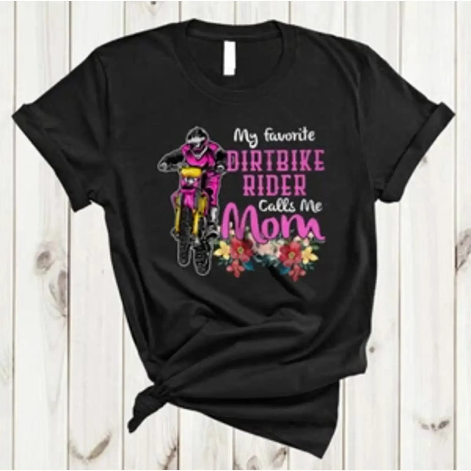 My Favorite Dirtbike Rider Calls Me Mom Cool Mother's Day Floral Family T Shirt vintage Washed Stylish homme Soft Casual