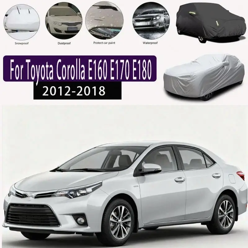 

For Outdoor Protection Full for Toyota Corolla E160 E170 E180 2012 2018 Waterproof Dustproof Car Covers