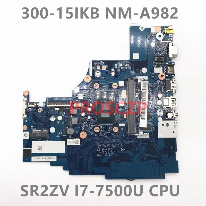 

Mainboard For Lenovo 300-15IKB Laptop Motherboard NM-A982 Notebook With SR2ZV I7-7500U CPU 100% Full Tested OK+Free shipping