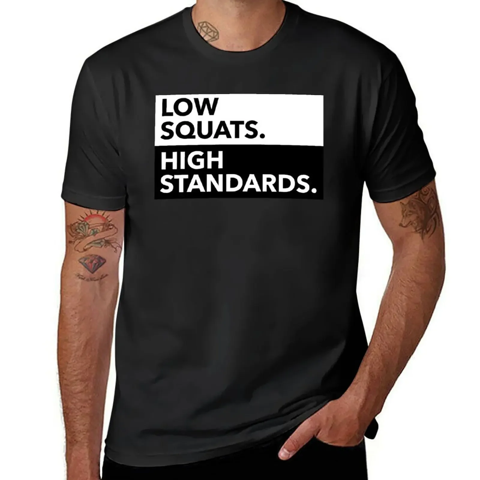 LOW SQUATS HIGH STANDARDS T-Shirt sports fans rapper graphic tees oversizeds t shirt men 100℅ cotton