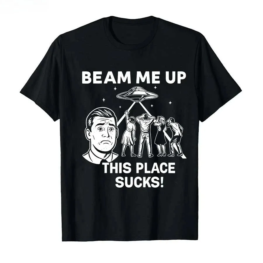 

Beam Me Up This Place Sucks Retro Vintage Alien UFO Meme T-shirt for Men Women 100% Cotton T Shirts Short Sleeve Tops