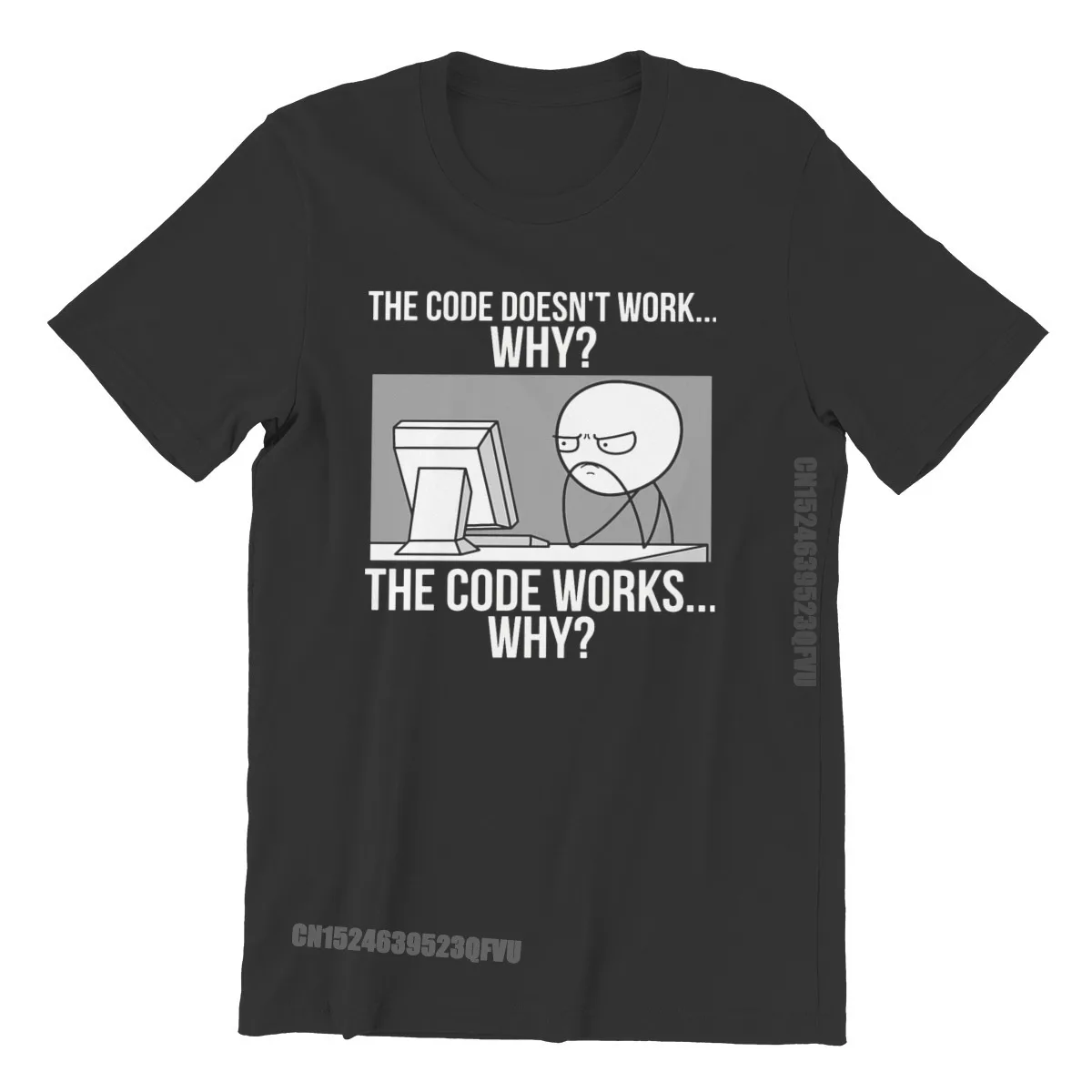 

Code Works Why Meme Men Tshirts Software Developer IT Programmer Geek Retro Tops Cotton Men T Shirts Humor High Quality Gift