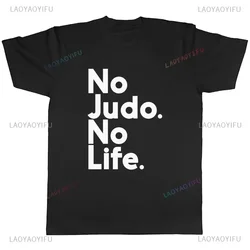 Hipster No Judo No Life Mens Unisex T-Shirt Summer Tee Streetwear Slogan Outdoor Clothing