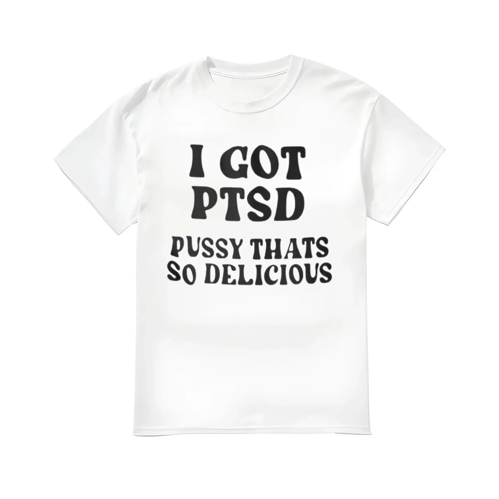 I Got Ptsd Bussy Thats So Delicious T Shirt