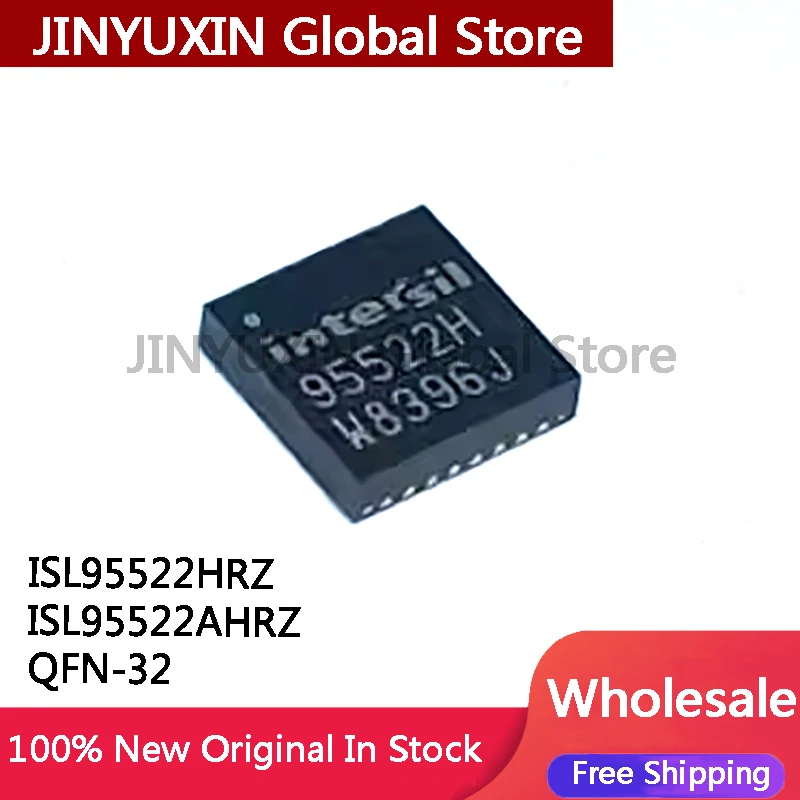 5Pcs ISL95522HRZ-T ISL95522H 95522H ISL95522AHRZ ISL95522AH 95522AH QFN-32 IC IN Stock Wholesale