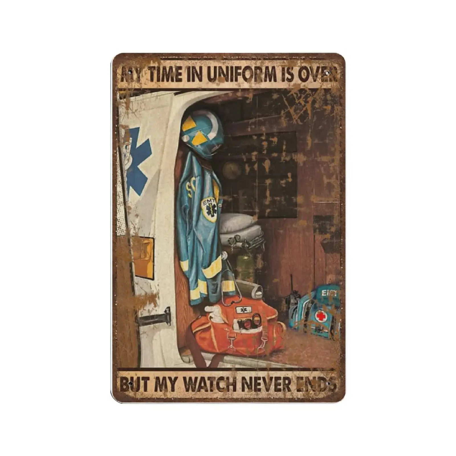 Vintage dickes Metall-Blechschild – Sanitäter „My Time in Uniform is Over“-Blechschild – Neuheitsposter, Heimdekoration, Wandkunst, lustige Schilder für