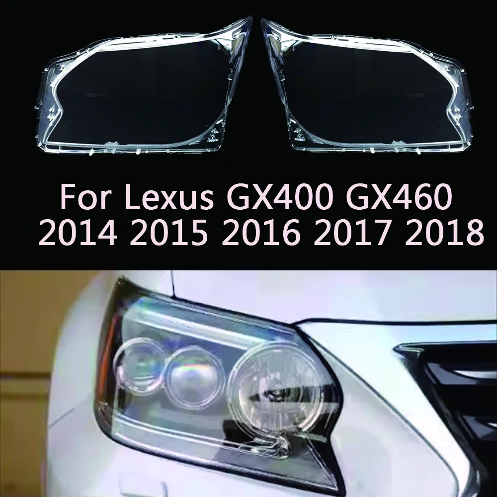 

For Lexus GX400 GX460 2014 2015 2016 2017 2018 Car Headlamp Lamp Cover Glass Lamp Shell Headlight Cover Transparent Lampshade