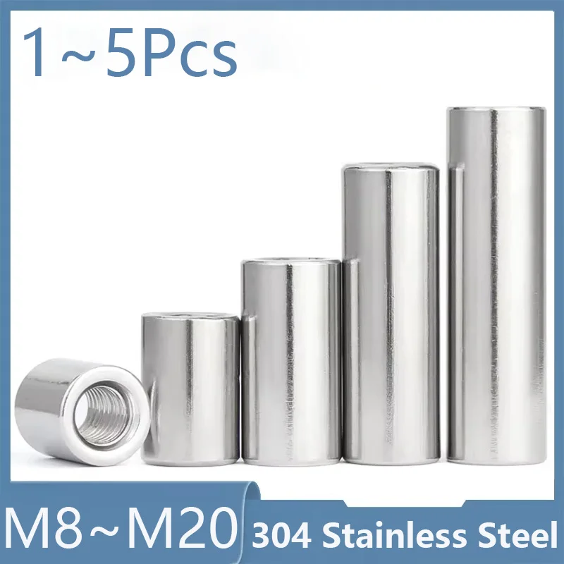 304 Stainless Steel Extension Thicken Round Column Joint Coupling Nut Cylindrical Connect Screw Nut M8 M10 M12 M14 M16 M20