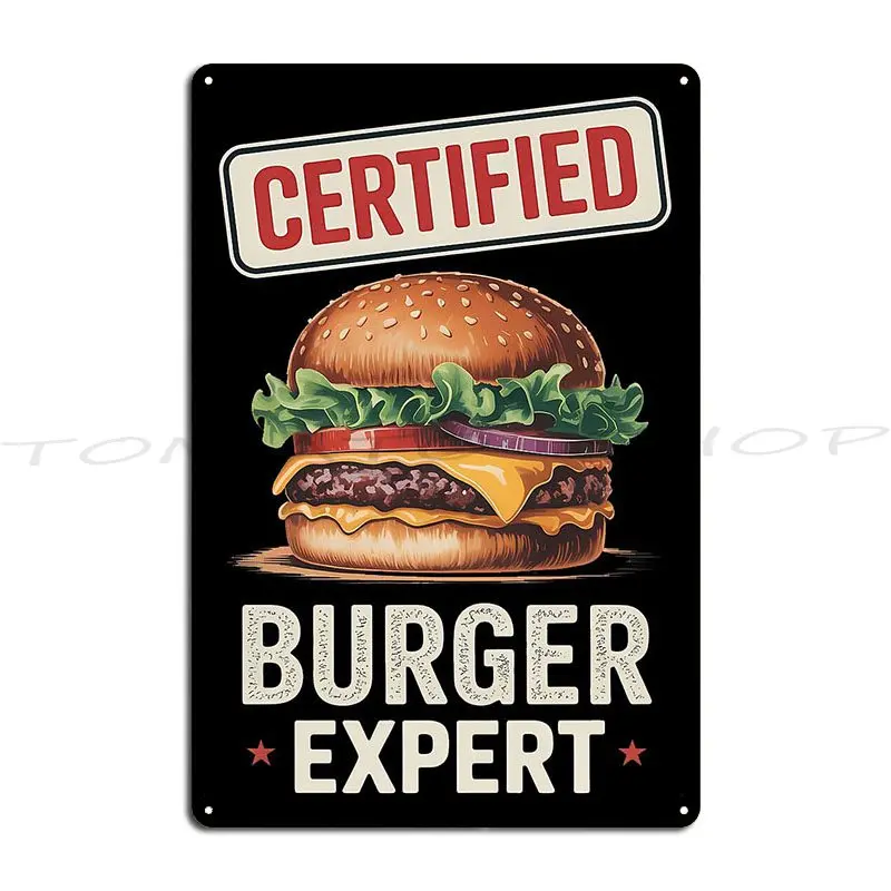 Certified Burger Expert Burger Lover Metal Plaque Poster Living Room Wall Plaque Funny Garage Plaques Design Tin Sign Poster