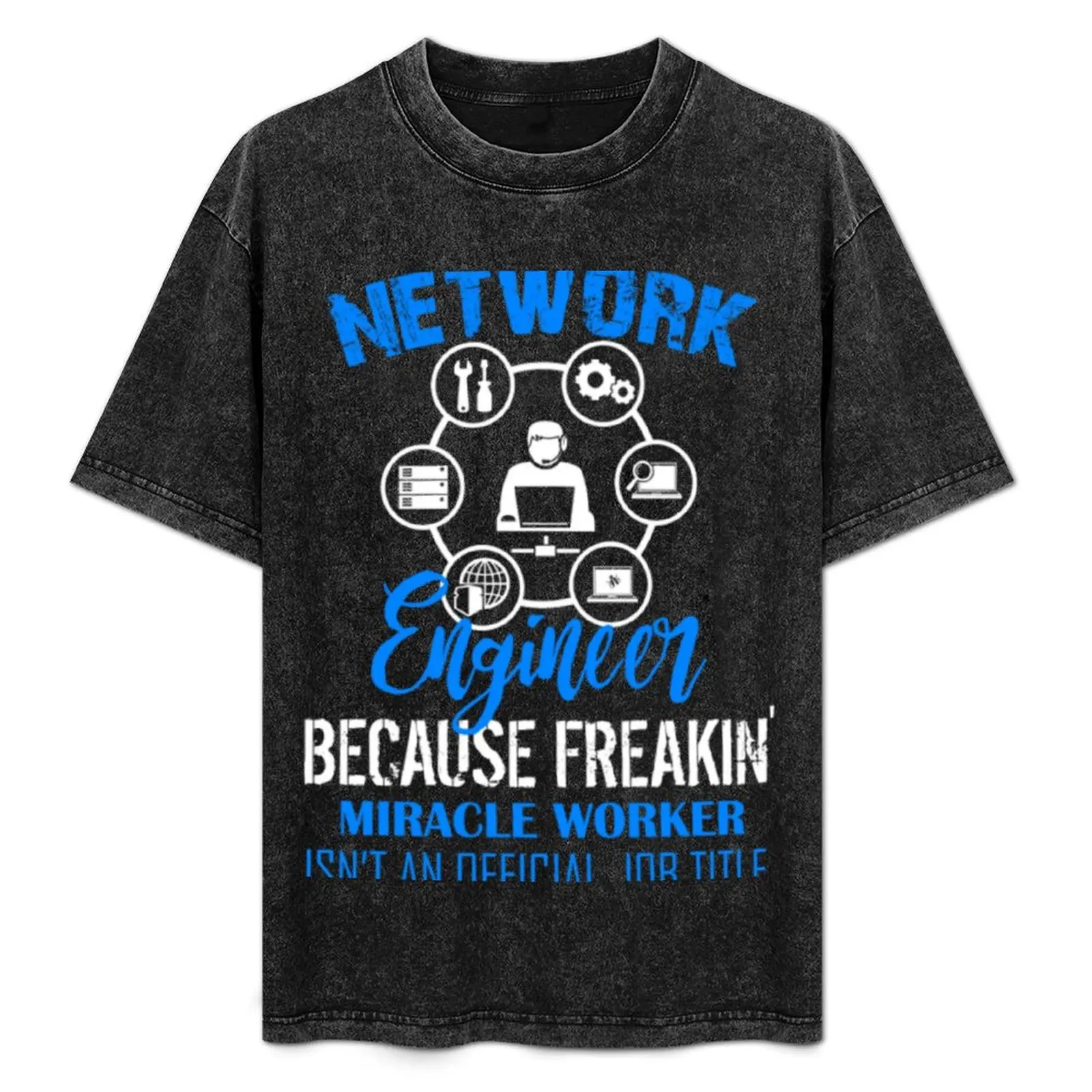 

Network Engineer Because Freakin Miracle Worker Job Tittle T-Shirt Basic Short Sleeve T-Shirt for Men