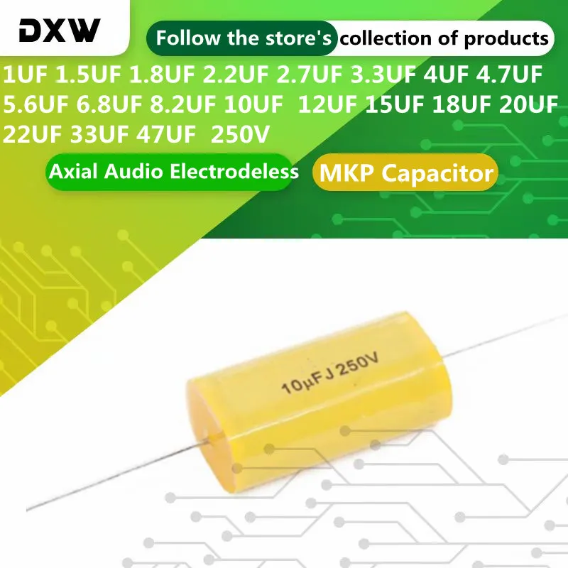 

10PCS/Lot MKP Capacitor 250V10UF 1.5 1.8 2.2 2.7 3.3 4 4.7 5.6 6.8 8.2 1 12 15 18 20 22 33 47UF Axial Audio Electrodeless