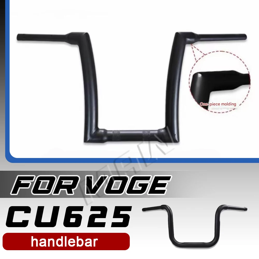 

Modification for VOGE CU625 handlebars: riser handlebars, flat handlebars, CU625 high handlebars and steering handlebars.
