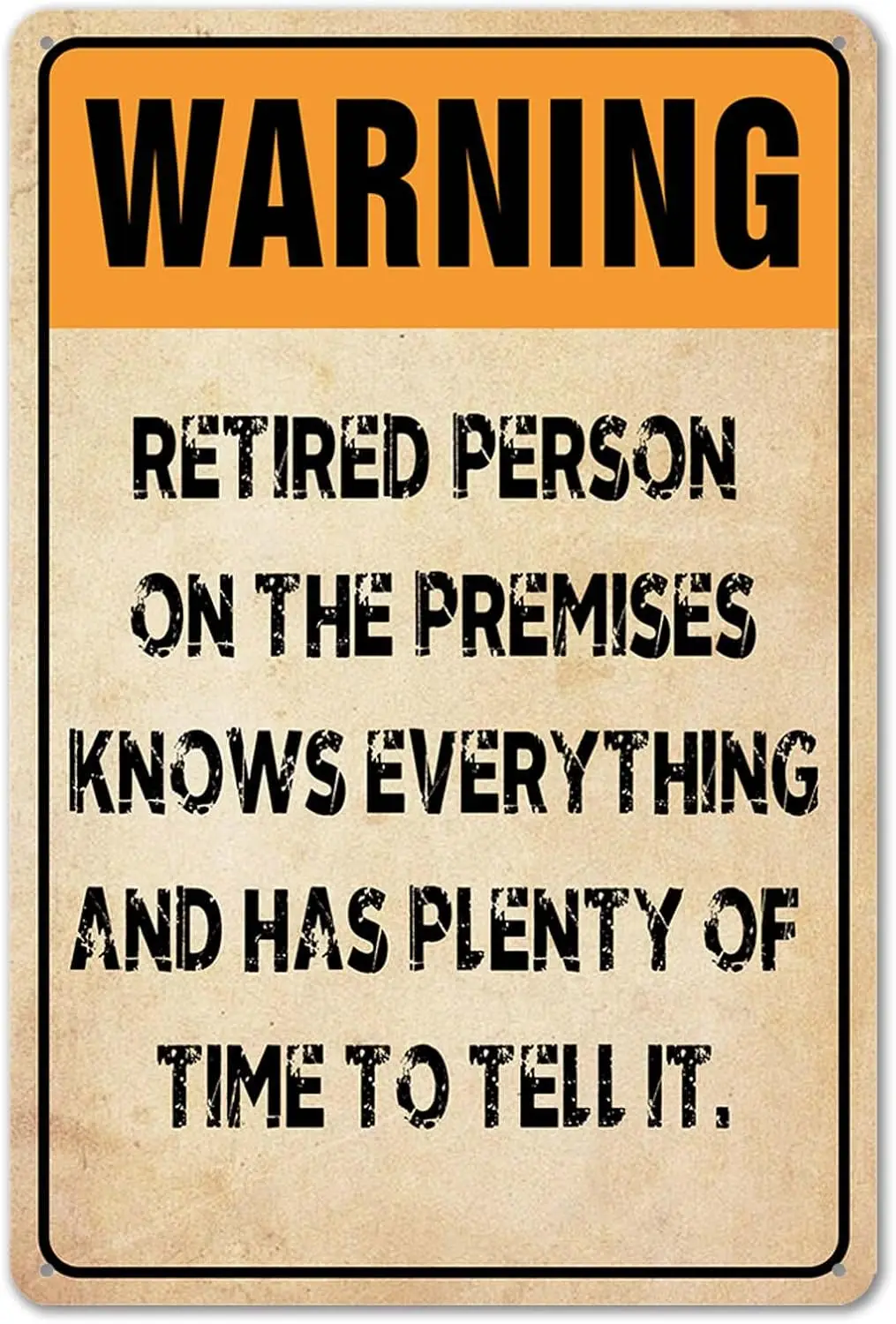 Y1,Funny Retirement Signs - ;Warning: Knows Everything; Metal Tin , Perfect for Party Decorations