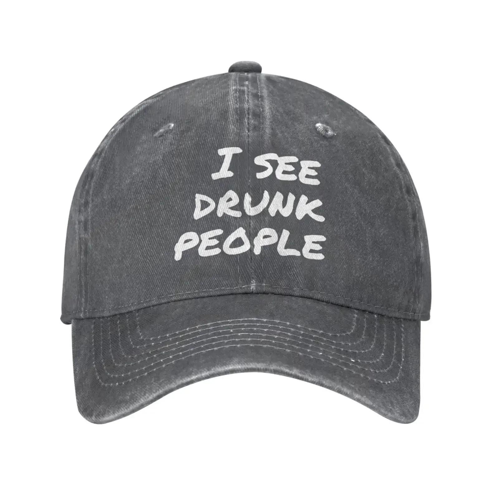 I See Drunk People Classic Baseball Cap Washed Retro Cotton Cowboy Trucker Hat Fashion Cap Unisex Adjustable Outdoor