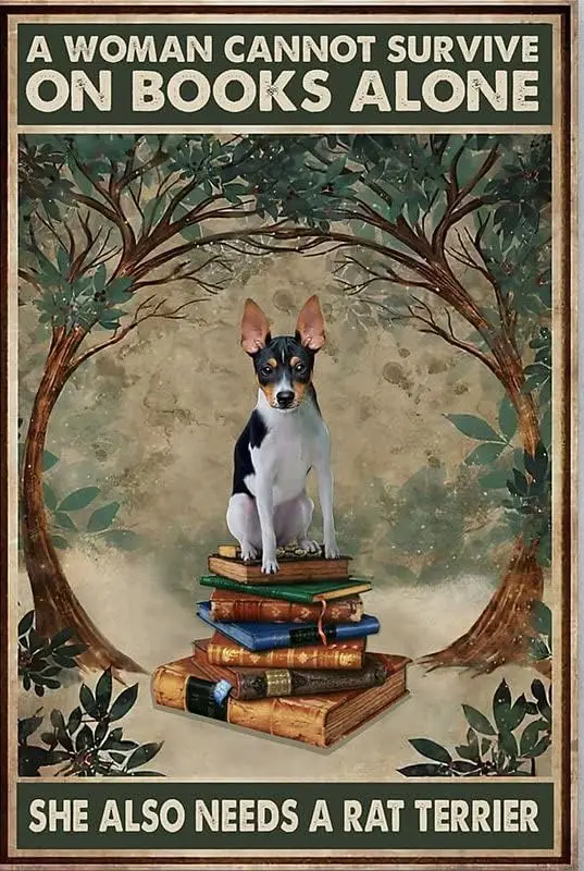 Letrero Metálico Navideño con Diseño de Perro Rat Terrier y Libro: Una Mujer No Puede Sobrevivir Solo con Libros, También Necesita un Rat Terrier, 6 * 8 Pulgadas