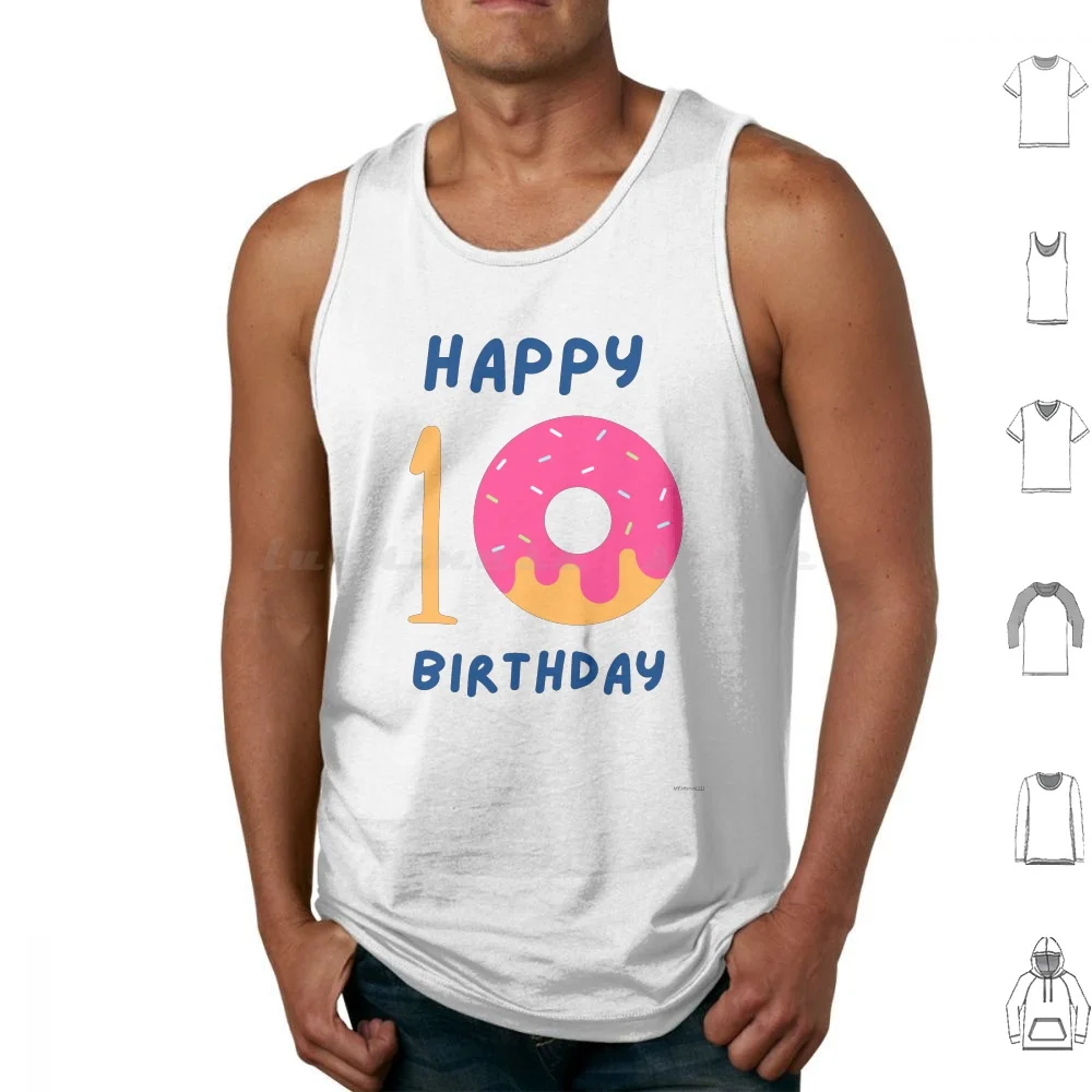 Happy 10th Birthday Cute Donut Cake Tank Tops Vest Sleeveless Happy 10th Birthday Happy 10th Birthday Items Happy 10th