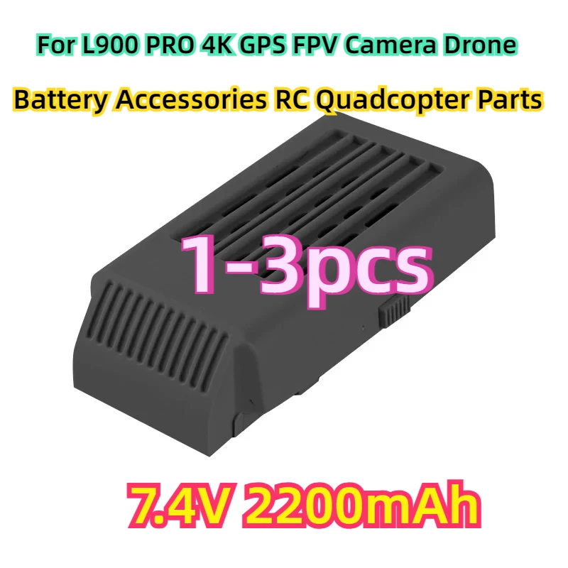 

Запчасти для квадрокоптера L900 PRO, 1-3 шт., 7,4 В, 2200 мАч