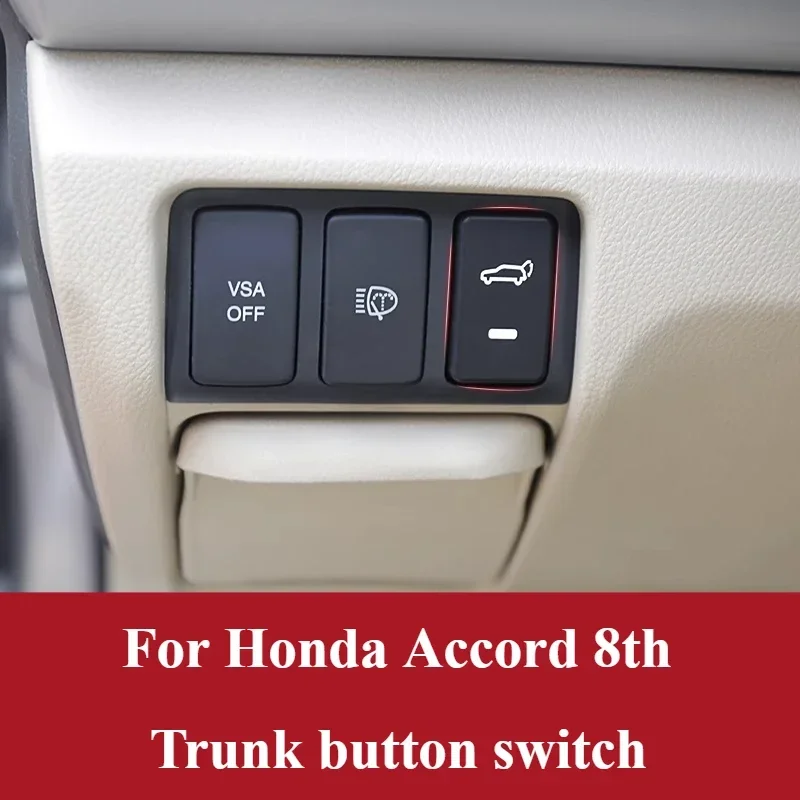 For Honda Accord8th Electric Tailgate Switch Button Trunk Meter Button Trunk Unlock Button Car Interior Modification Accessories