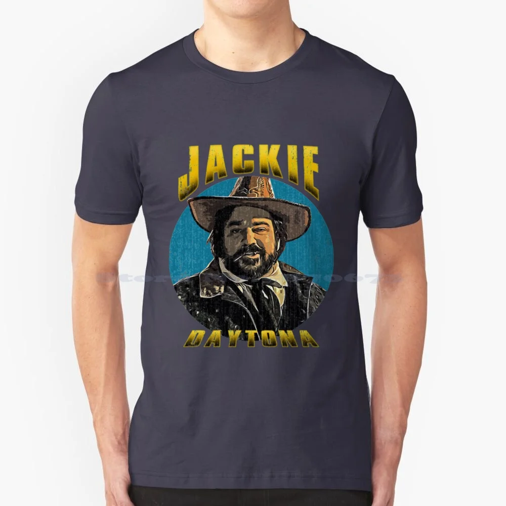 Jackie Daytona Jackie Daytona Gift For Fan T Shirt 100% Cotton Tee Jackie Daytona Jackie Daytona For Fan What We Do In The