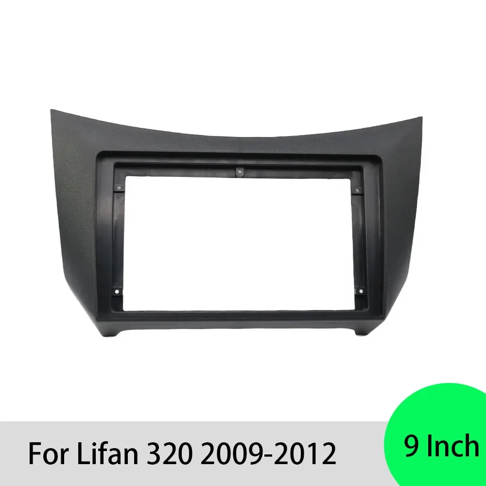 For Lifan 320 2009-2012 9 Inch Car Frame Fascia Adapter Canbus Box Decoder Android Radio Dash Fitting Panel Kit