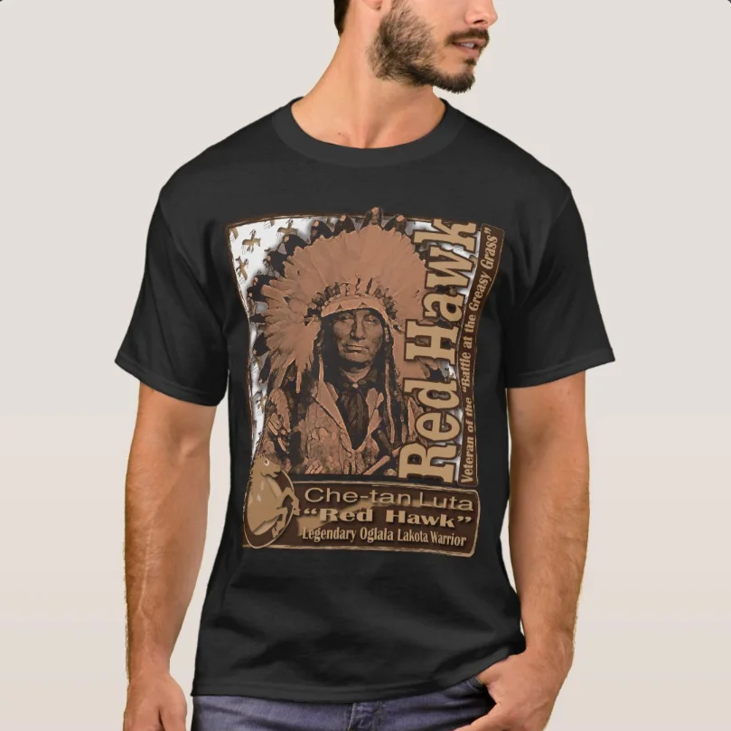 

Legendary Oglala Lakota Warrior "Red Hawk" Che-tan Luta T Shirt New 100% Cotton Short Sleeve O-Neck T-shirt Casual Mens Top