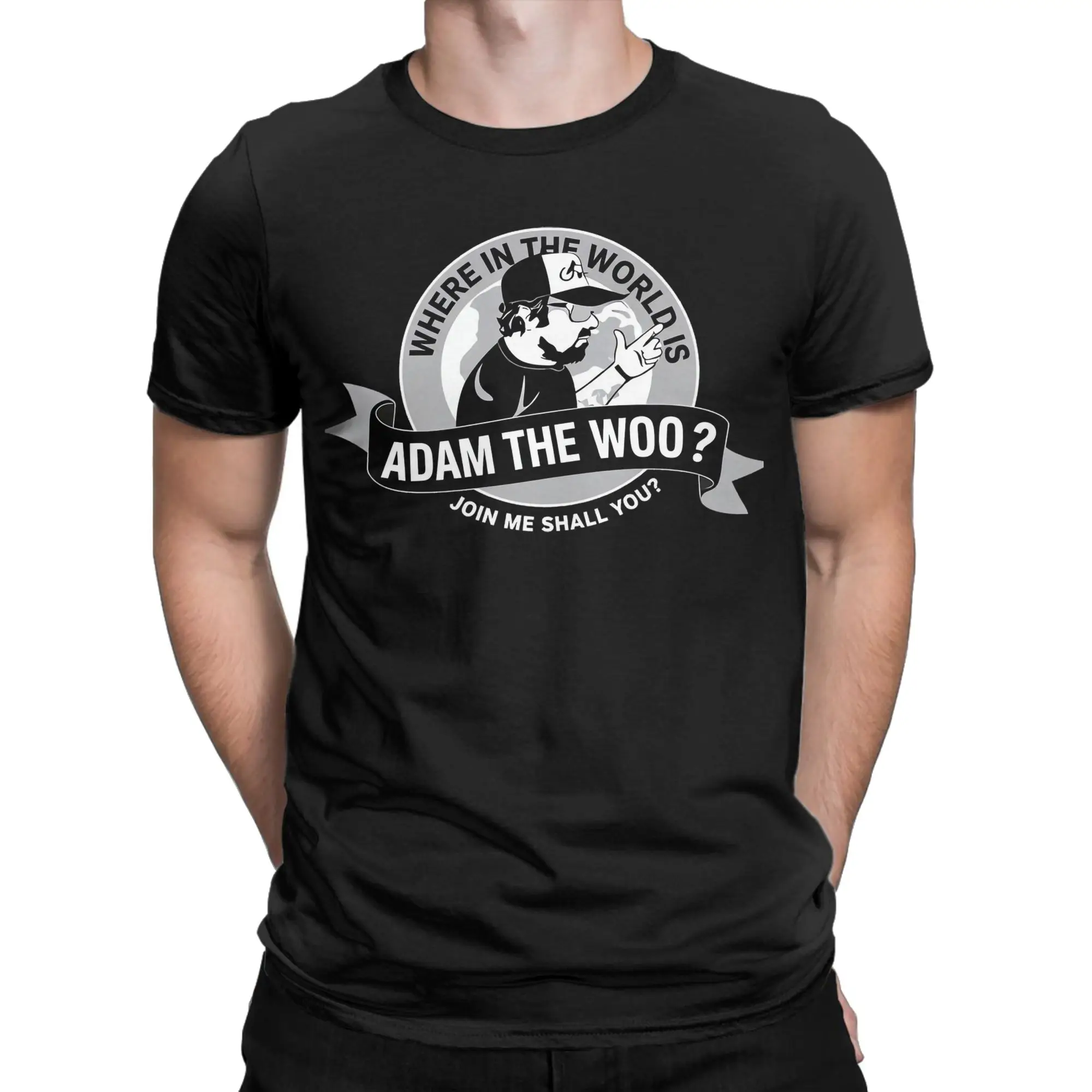 Men Adam The Woo Where In The World Is T Shirts  Cotton Clothing Vintage Short Sleeve Round Neck Tees Gift Idea T-Shirts