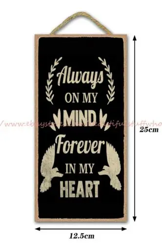 posters always on my mind forever in my heart memorial grief loss wood sign