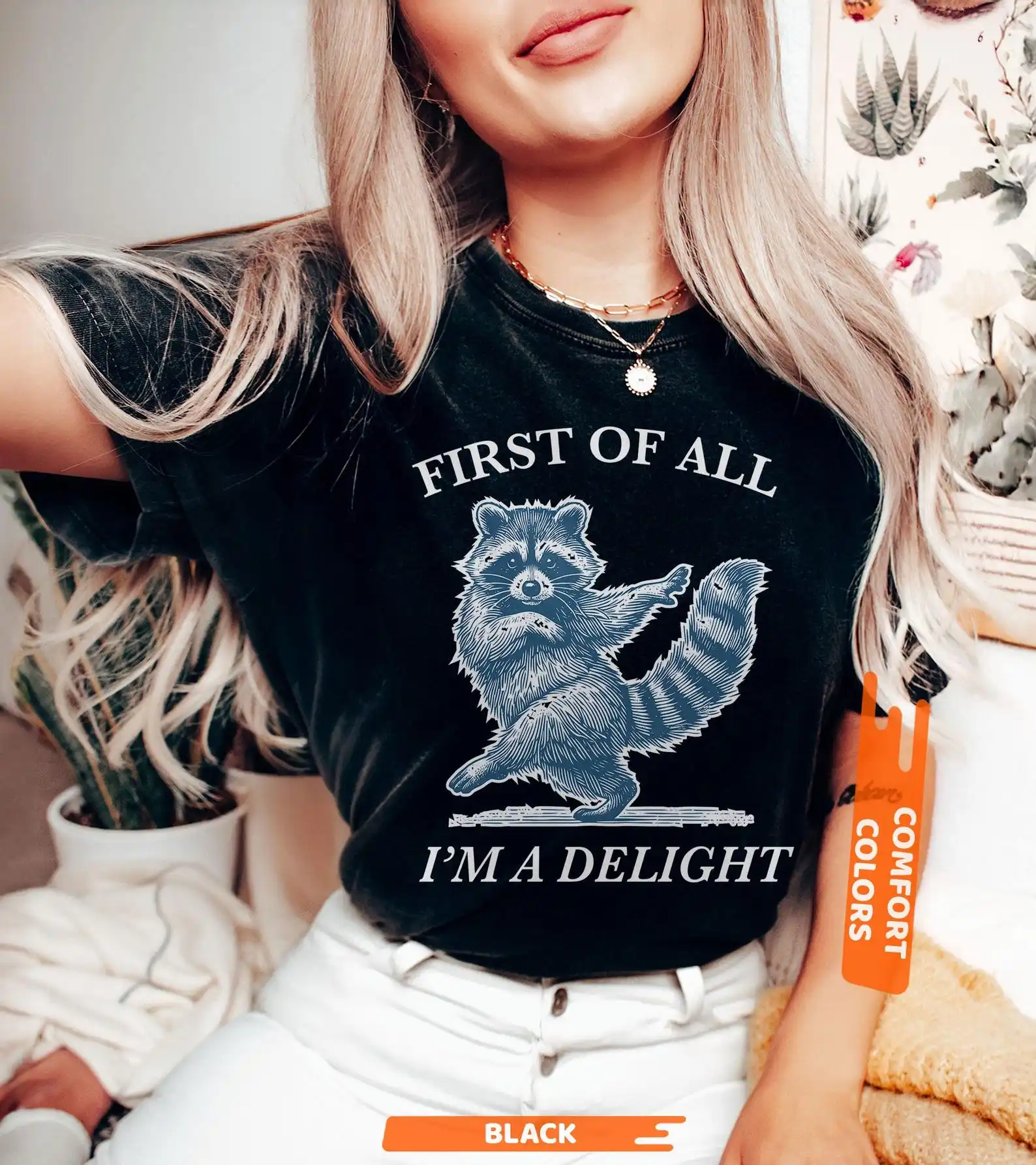 First of All, I'm A Delight Shirt Funny Raccoon Tshirt, Sarcastic Quote Shirt, Sarcasm Shirt, Funny Animal Raccoon Tee