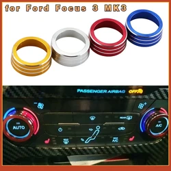 Car AC Heat Control Switch Knob Ring Cover for Ford Focus 3 MK3 2015 2016 2017 2018 Sedan ST Accessories