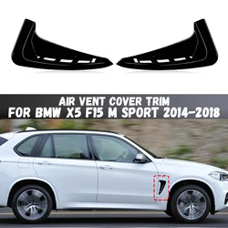 For BMW X5 F15 M Sport 2014 2015 2016 2017 2018 Fender Side Air Vent Trim Cover Shark Side Grille Decoration Styling Sticker