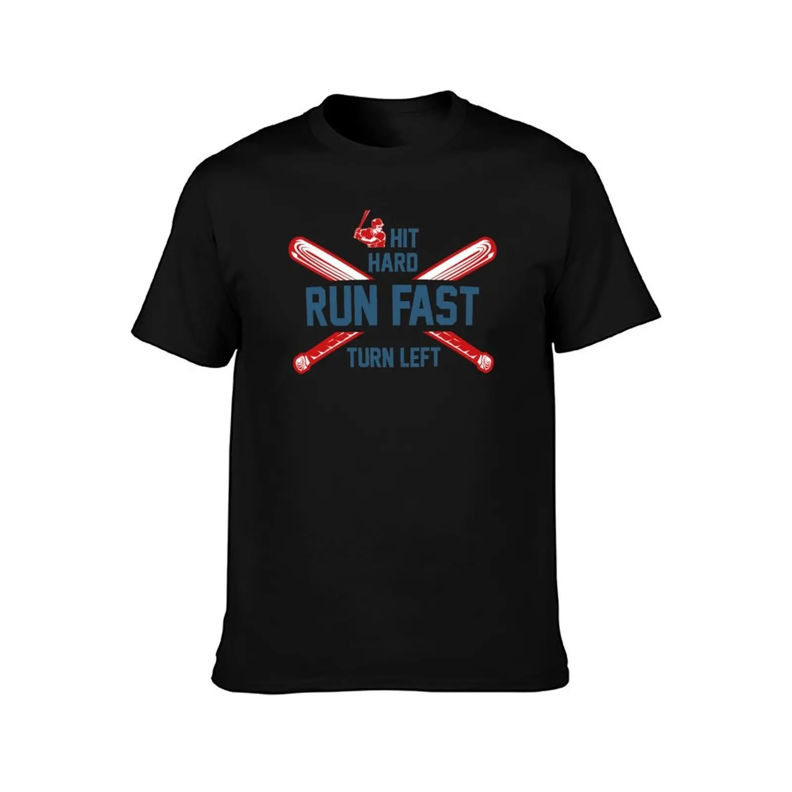 Baseball Hit Hard Run Fast Turn Left Bat Batter T-Shirt Basic Crew Neck Short Sleeve Top T-Shirt
