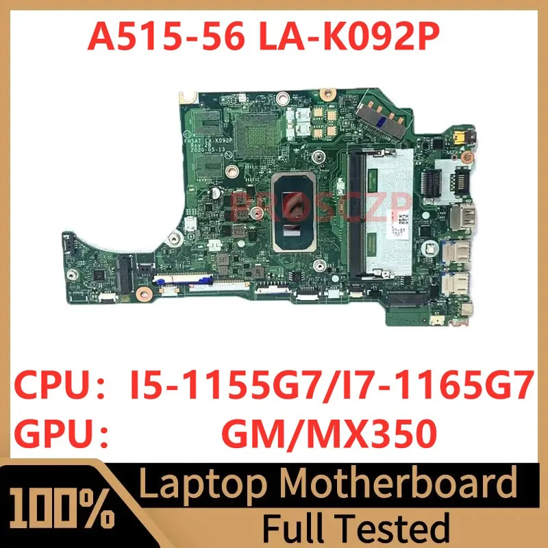 LA-K092P For Acer A515-56 A515-56G Laptop Motherboard NBAYC11003/NBA1B11006 With I5-1155G7/I7-1165G7 CPU GM/MX350 100% Tested OK