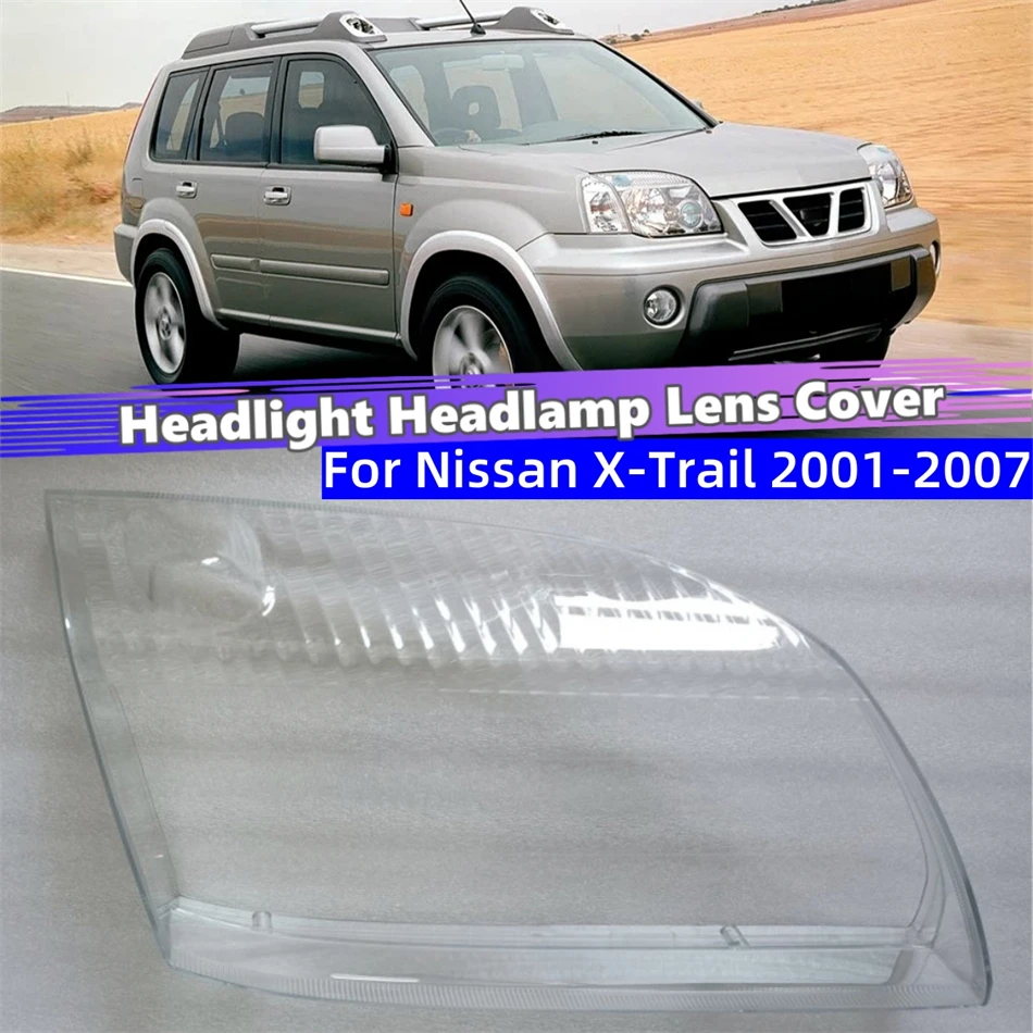 

For Nissan X-Trail 2001 to 2007 Lamp Cover Headlamp Shell Transparent Lampshade Headlight Shade Lens Plexiglass