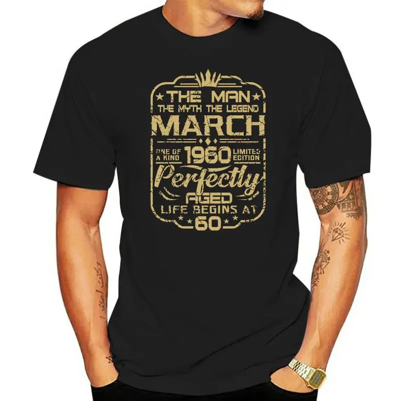 Legend 1960 March Legend May 60th Birthday 60thday T Shirt Standard O-Neck Custom Spring Autumn Cotton New Fashion Clothes Shirt