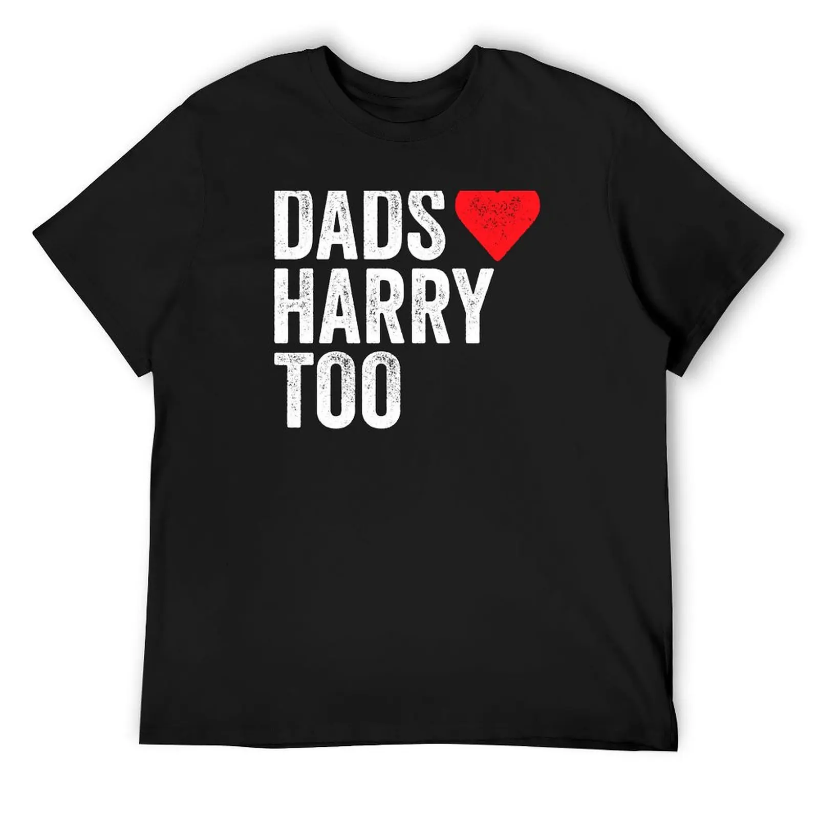 Dads Love Harry Too Tee, Harrys House, Chritmas Dad, Harry Shirt for Dad Concert Shirt, Funny Shirts For Dad, Chritmas R T-Shirt