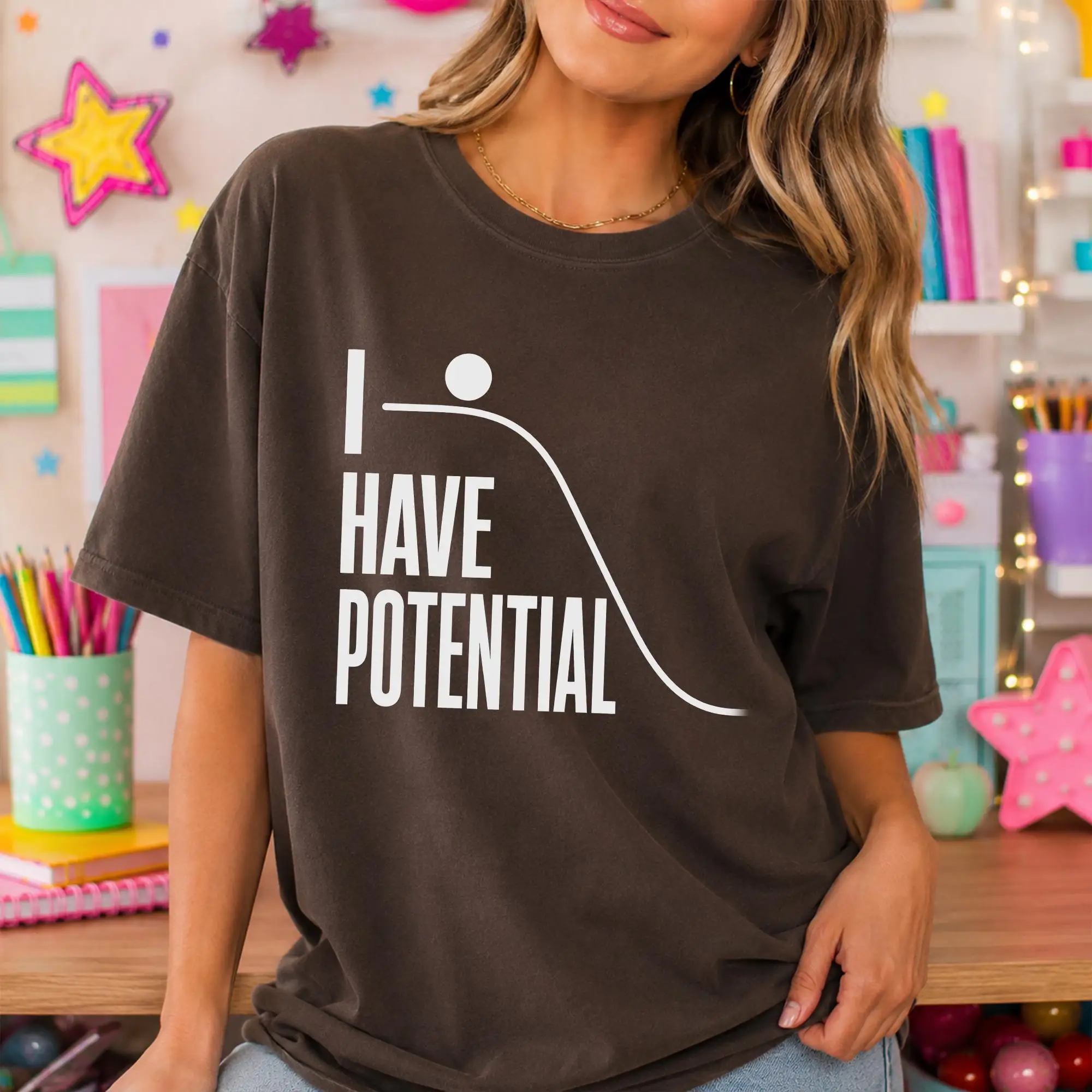 I Have Potential Physics Shirt, Funny Science Teacher Energy Shirt