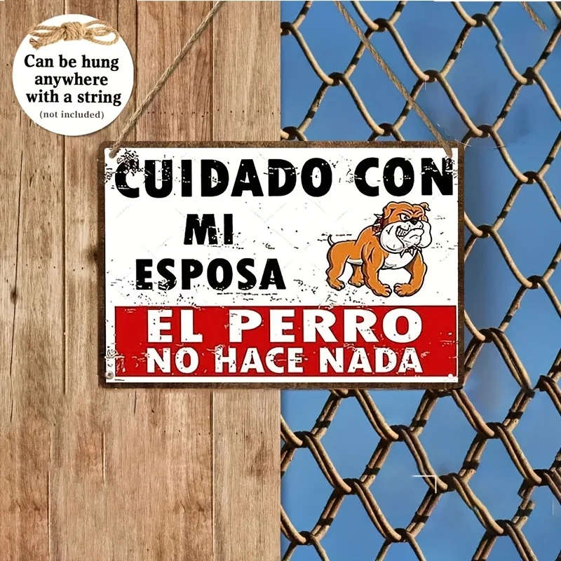 2D Flat, 1pc Funny Wedding Gift - Beware My Wife Is A Dog Nothing Else - Vintage Metal Plaque with Bulldog - Spanish Text