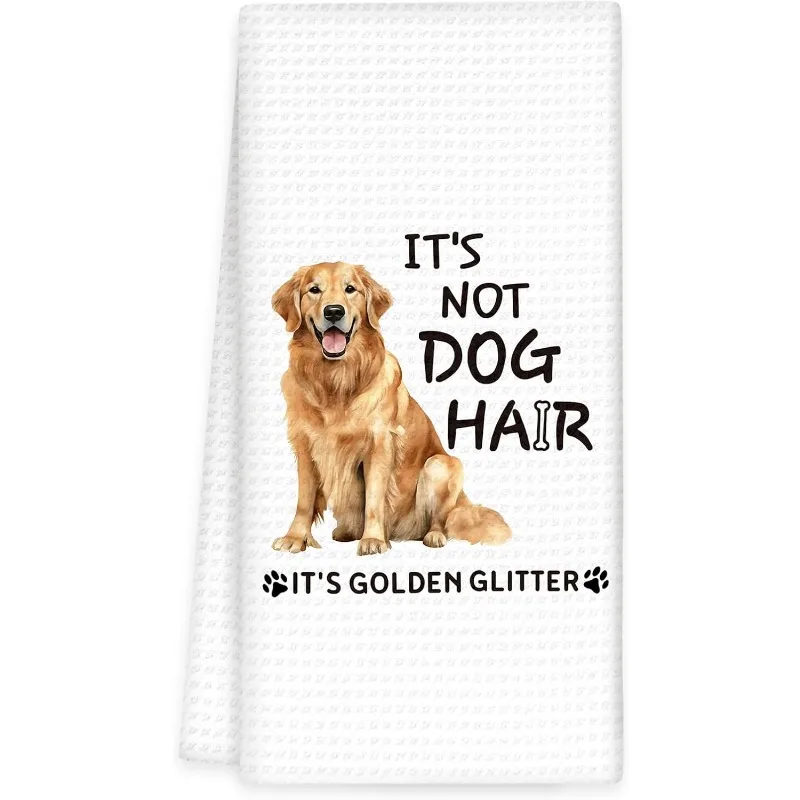 1pc Golden Retriever Dog Hair Quote Printed Kitchen Towel, Soft Absorbent Hand Towel, Perfect for Kitchen, Home, Pet Gift, Dorm