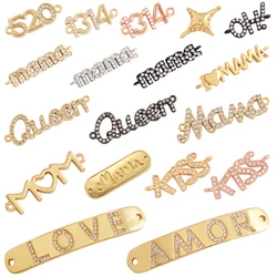 Trendy LOVE AMOR KISS QUEEN MAMA 520 1314 Charm Connector,CZ Zirconia Clasp Bracelet Necklace Components Accessories Supply M64