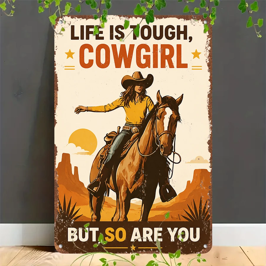 2D flat retro metal tin plate,  Vintage Cowgirl Life Is Tough Metal Wall Sign, Suitable for home, garage, café, bar and garden decoration